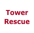 Tower
Rescue